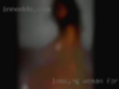 Looking woman for fuck something ongoing.